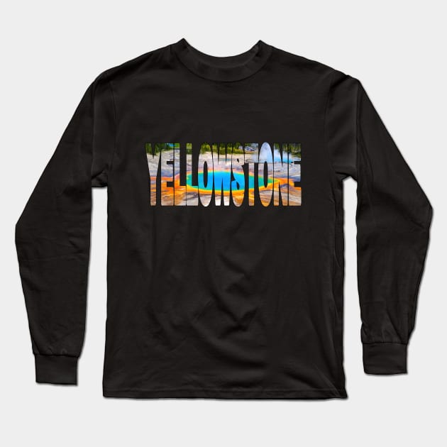 YELLOWSTONE - Grand Prismatic Spring - Wyoming USA Long Sleeve T-Shirt by TouristMerch